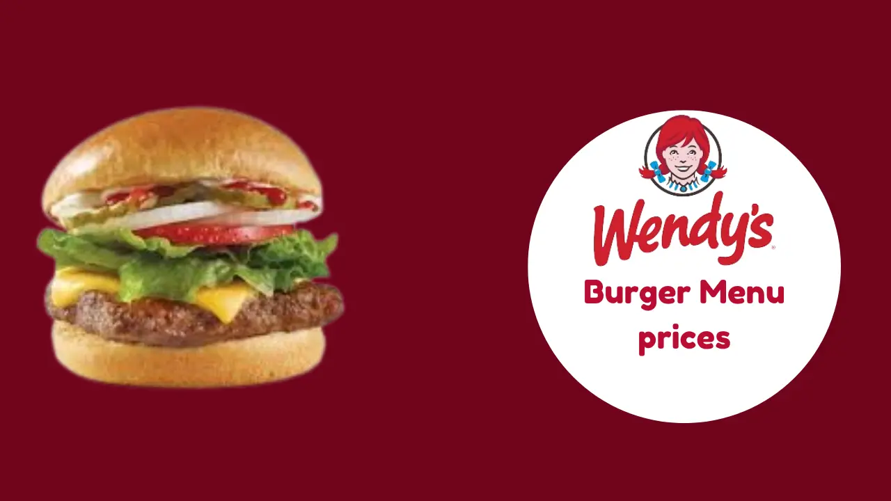 Wendy's Burger Menu Prices