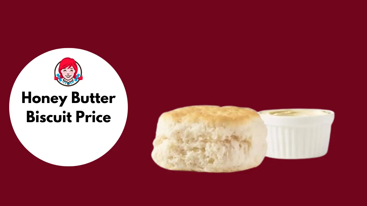 Wendy's Honey Butter Biscuit Price