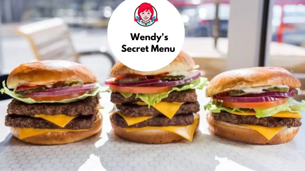 Wendy’s Secret Menu